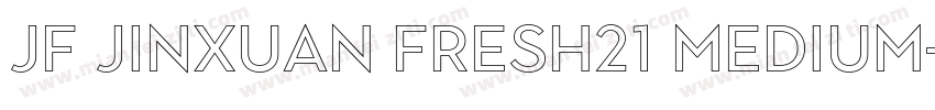 jf jinxuan fresh21 Medium字体转换